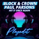 Block & Crown, Paul Parsons - Hit It Once Again