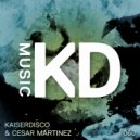Kaiserdisco & Cesar Martinez - Get Up