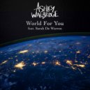 Ashley Wallbridge, Sarah De Warren - World For You