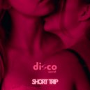 Disco Secret - Short Trip