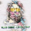 Vlad Bodhi - Lovely Day