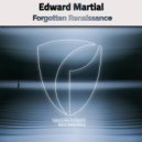 Edward Martial - Forgotten Renaissance
