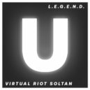L.E.G.E.N.D. - Virtual Riot Soltan