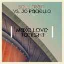Soul Train Vs. Jo Paciello - Make Love Tonight