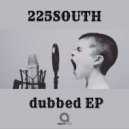 225 South - East Side Dub
