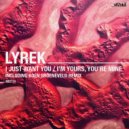 Lyrek - I Just Want You