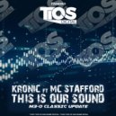 Kronic ft. MC Stafford - This Is Our Sound