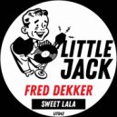 Fred Dekker - Sweet Lala