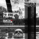 Austin X Machine - Swimming Pooley