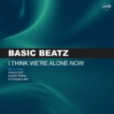 Basic Beatz - I Think We're Alone Now