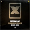 Ragga Wolvz - Survive The Street