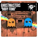 GhostMasters - Body Funk