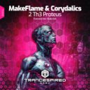 MakeFlame & Corydalics - 2 Th3 Proteus