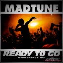 Madtune - Ready To Go