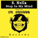 S. Nolla - Stop In My Mind