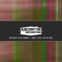 Henry Navarro - Are You With Me