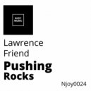 Lawrence Friend - Pushing Rocks