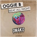 Oggie B - Beat All Night (Radio Edit)