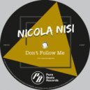 Nicola Nisi - Don't Follow Me