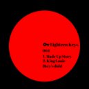 Eighteen Keys - King Louie (Key's Dub)