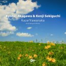Kyohei Akagawa & Kenji Sekiguchi - Kaze Yawaraka