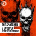 The Snatcher & Evolver - Genetic Mutations (Radio Edit)