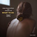 Deep Sound Effect Feat. Antonia Vai - What To Do