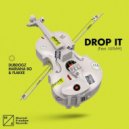 Dubdogz x Mariana Bo & Flakkë Ft. Luisah - Drop It (Extended Mix)
