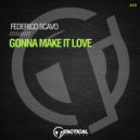 Federico Scavo - Gonna Make It Love