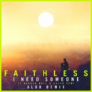 Faithless ft. Nathan Ball & Caleb Femi - I Need Someone