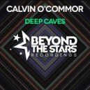 Calvin O'Commor - Deep Caves