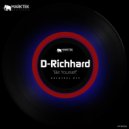 D-Richhard - Be Yourself