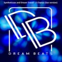 Syntheticsax & Dream Travel - 2 Chance