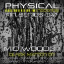 Mid Wooder - Black Matter