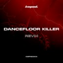 REVM - Dancefloor Killer