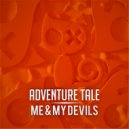 Adventure Tale - Me & My Devils
