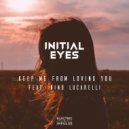 Nino Lucarelli, Initial Eyes - Keep Me From Loving You