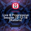 Andreeff - Live @ Progressive Session 22-12-18 [Kultura]