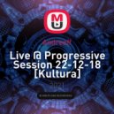 Andreeff - Live @ Progressive Session 22-12-18 [Kultura] ()