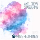 Axel Crew - Staggering