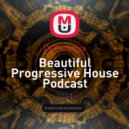 Dj Veroniya - Beautiful Progressive House Podcast
