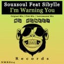 Souxsoul Feat Sibylle - I'm Warning You