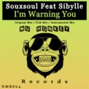 Souxsoul Feat Sibylle - I\'m Warning You (Instrumental Mix)