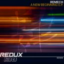 REMECH - A New Beginning