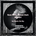 Rone White, Rowen Clark - Wild Girl