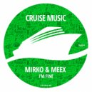 Mirko & Meex - I'm Fine