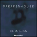 Pfeffermouse - The Outer Rim