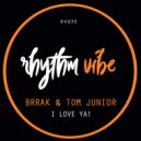 Brrak & Tom Junior - I Love Ya!