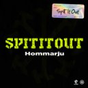 Hommarju - Spit It Out