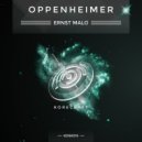 Ernst Malo - Oppenheimer